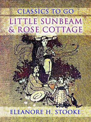 cover image of Little Sunbeam & Rose Cottage